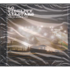 Lo Fidelity Allstars - CD Don't Be Afraid Of Love Nuovo Sigillato 5099750409022