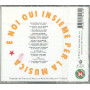 AA.VV CD E Noi Qui Insieme Per La Musica / it ‎– CD 74321 134162 Sigillato
