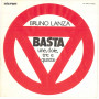 Bruno Lanza Vinile 7" 45 giri Basta / Une, Doie, Tre E Quatte - HR 1803 Nuovo