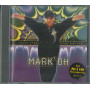 Mark' Oh CD Never Stop That Feeling / Peace Records ‎Sigillato 0731452712721