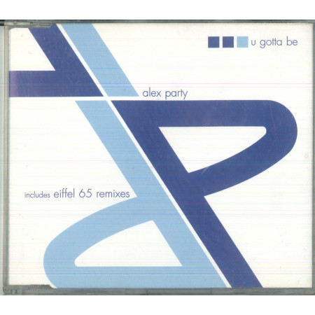 Alex Party CD's U Gotta Be / V2 ‎– VVR5014123 Nuovo 5033197141237