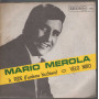 Mario Merola ‎‎Vinile 7" 45 giri 'A Fede (L'Urdemo Bicchiere) / Velo Niro Nuovo