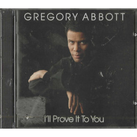 Gregory Abbott CD I'll Prove It To You / CBS – CBS 4606912 Sigillato