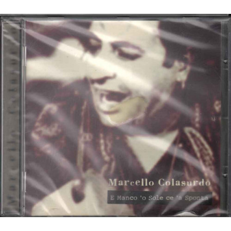 Marcello Colasurdo CD E Manco 'o Sole Ce 'a Sponta Nuovo Sigillato 8026467976117