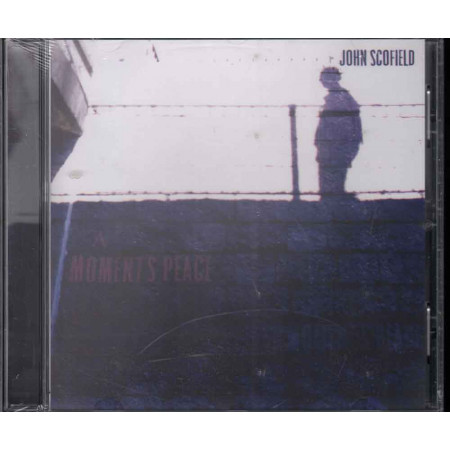 John Scofield  CD A Moment's Peace Nuovo Sigillato 0602527642482