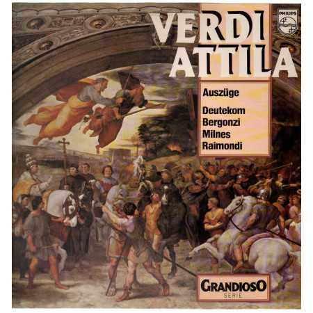 G Verdi R Raimondi C Deutekom C Bergonzi S Milnes Lp Attila Auszuge Grandioso‎