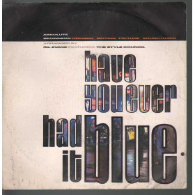 The Style Council ‎‎Vinile 7" 45 giri Have You Ever Had It Blue Polydor  Nuovo