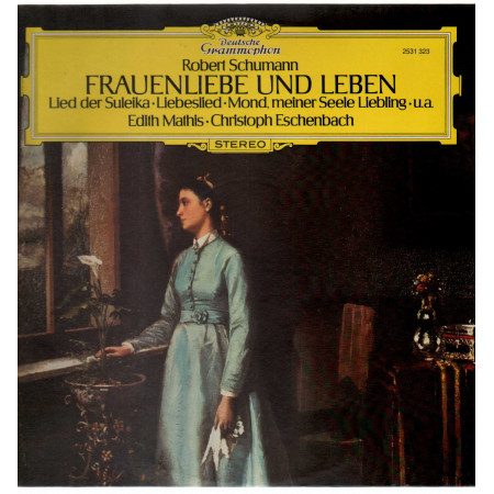 R Schumann E Mathis C Eschenbach ‎Lp Frauenliebe Und Leben, Lied Der Suleika
