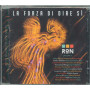 Ron 2 CD La Forza Di Dire Sì / Universal – 060254779297 Sigillato