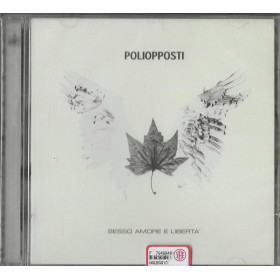 Poliopposti CD Sesso Amore e Libertà / Mad Production – 2328801032 Sigillato