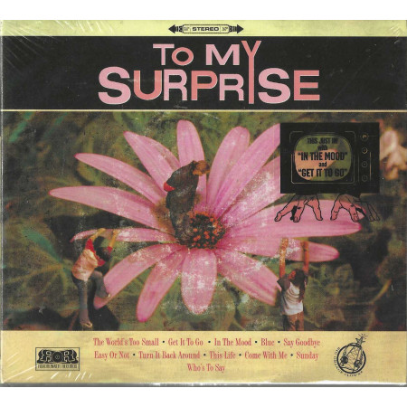 To My Surprise CD Omonimo, Same / Roadrunner Records – RR 83962 Sigillato