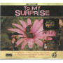 To My Surprise CD Omonimo, Same / Roadrunner Records – RR 83962 Sigillato