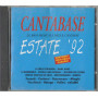 Various CD Cantabase: Estate '92 / Mille Suoni -CDOR 9287  Sigillato