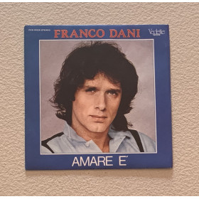 Franco Dani Vinile 7" 45 giri Amare È / Vedette Records – VVN 33325 Nuovo
