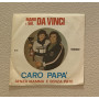 Mario E Sal Da Vinci Vinile 7" 45 giri Senza Mamma E Senza Pate / Caro Papà / Nuovo