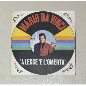 Mario Da Vinci Vinile 7" 45 giri 'A Legge 'E L'Omertà / Guappescamente / Nuovo
