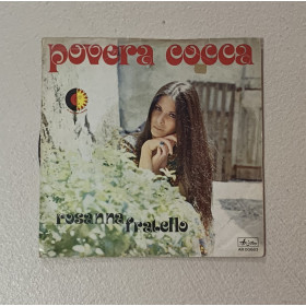 Rosanna Fratello Vinile 7" 45 giri Povera Cocca / Amore Bianco / AR00683 Nuovo