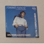 Tonino Fusco E L'ultima Galassia Vinile 7" 45 giri Un Romanzo Farò / FC0027 Nuovo
