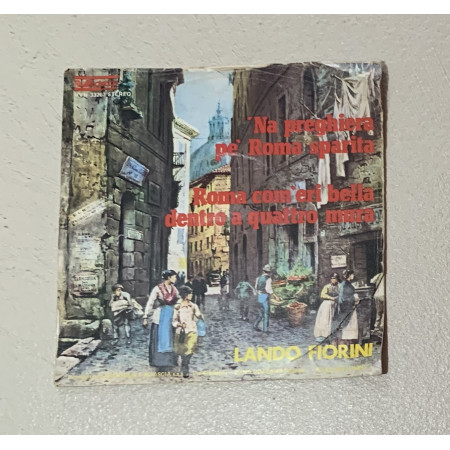 Lando Fiorini Vinile 7" 45 giri 'Na Preghiera Pe' Roma Sparita / Roma Com'Eri Bella Dentro Quattro Mura / Nuovo