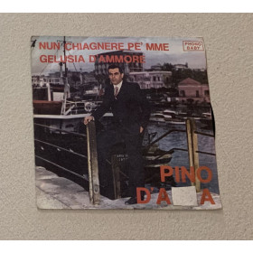 Pino D'Anna Vinile 7" 45 giri Nun Chiagnere Pe' Mme / Gelusia D'Ammore / Nuovo