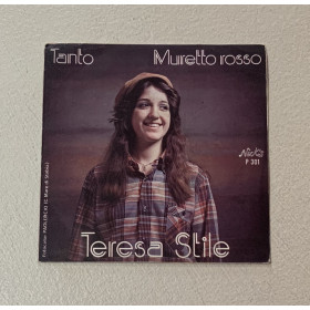 Teresa Stile Vinile 7" 45 giri Tanto / Muretto Rosso / P301 Nuovo
