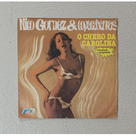 Nico Gomez & The Copacabanas Vinile 7" 45 giri O Chero Da Carolina / Nuovo