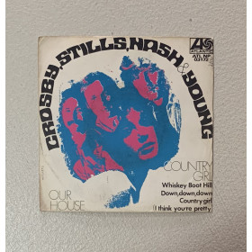 Crosby, Stills, Nash & Young Vinile 7" 45 giri Our House / Country Girl / Nuovo