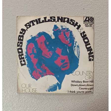 Crosby, Stills, Nash & Young Vinile 7" 45 giri Our House / Country Girl / Nuovo
