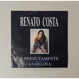 Renato Costa Vinile 7" 45 giri E Perdutamente / Angelina / 8632507 Nuovo