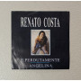 Renato Costa Vinile 7" 45 giri E Perdutamente / Angelina / 8632507 Nuovo