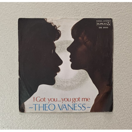 Theo Vaness Vinile 7" 45 giri I Got You...You Got Me / Durium – DE2933 Nuovo