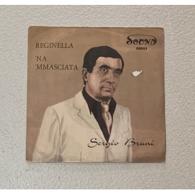 Sergio Bruni Vinile 7" 45 giri Reginella / 'Na 'Mmasciata / 20003 Nuovo