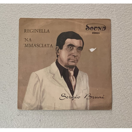 Sergio Bruni Vinile 7" 45 giri Reginella / 'Na 'Mmasciata / 20003 Nuovo