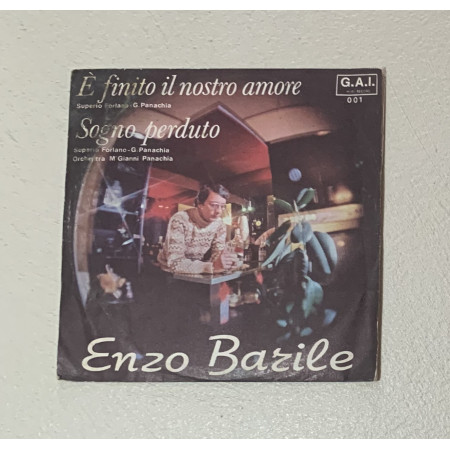 Enzo Barile Vinile 7" 45 giri E' finito il nostro amore / Sogno perduto / Nuovo