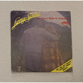 Larry Santos 7" 45 giri We Can't Hide It Anymore / Casablanca – CA535 Nuovo