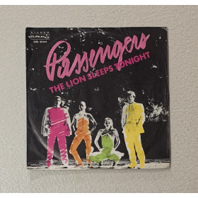 Passengers 7" 45 giri The Lion Sleeps Tonight / Durium – DE3144 Nuovo
