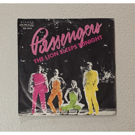 Passengers 7" 45 giri The Lion Sleeps Tonight / Durium – DE3144 Nuovo