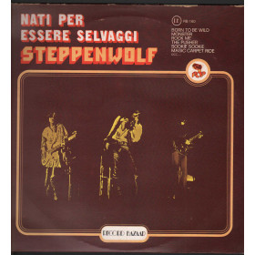 Steppenwolf Lp Vinile Nati per Essere Selvaggi / Record Bazaar RB 160 Nuovo
