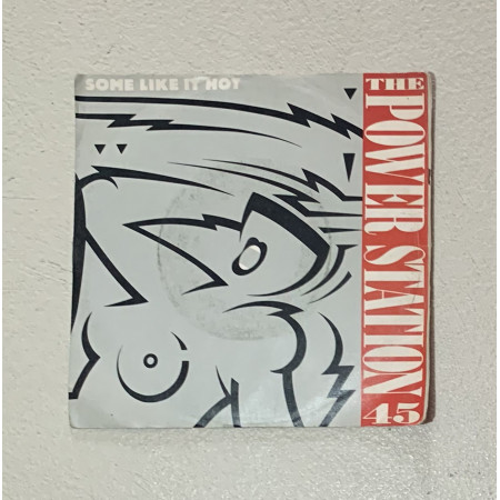 The Power Station Vinile 7" 45 giri Some Like It Hot / 062005197 Nuovo