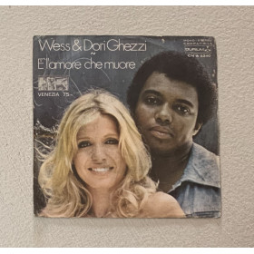 Wess & Dori Ghezzi Vinile 7" 45 giri E' L'Amore Che Muore / Tutto Bene / Nuovo