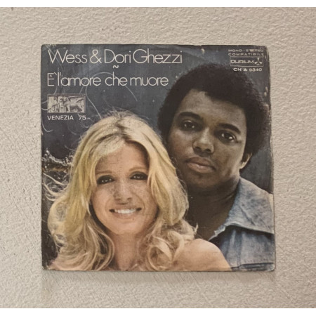 Wess & Dori Ghezzi Vinile 7" 45 giri E' L'Amore Che Muore / Tutto Bene / Nuovo