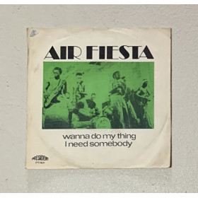 Air Fiesta Vinile 7" 45 giri Wanna Do My Thing / I Need Somebody / PT401 Nuovo