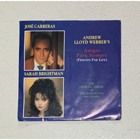 Carreras, Brightman, Webber Vinile 7" 45 giri Amigos Para Siempre (Friends For Life) / Nuovo