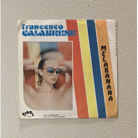 Francesco Calabrese Vinile 7" 45 giri Melabanana / ITF45027 Nuovo