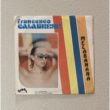 Francesco Calabrese Vinile 7" 45 giri Melabanana / ITF45027 Nuovo
