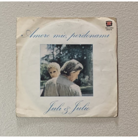 Juli & Julie Vinile 7" 45 giri Amore Mio Perdonami / Yep Record – 00676 Nuovo