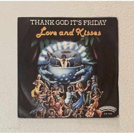 Love & Kisses Vinile 7" 45 giri Thank God It's Friday / Casablanca – CA510 Nuovo
