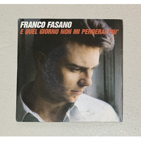 Franco Fasano Vinile 7" 45 giri E Quel Giorno Non Mi Perderai Più / Nuovo