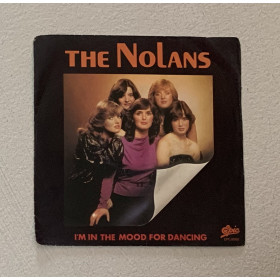 The Nolans Vinile 7" 45 giri I'm In The Mood For Dancing / EPC8068 Nuovo