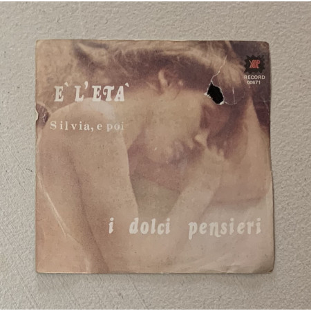 I Dolci Pensieri Vinile 7" 45 giri È L'Età / Yep Record – YEP00671 Nuovo